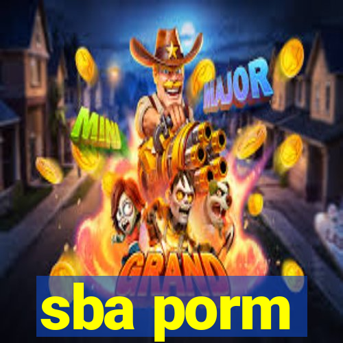 sba porm